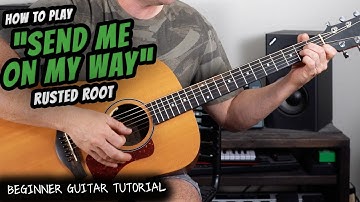 How to play SEND ME ON MY WAY on Guitar! By Rusted Root!
