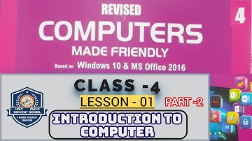 CLASS 4  ||  COMPUTER  ||  LESSON-1:  INTRODUCTION TO COMPUTER [PART-2]
