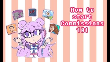 HOW TO START COMMISSIONS 101
