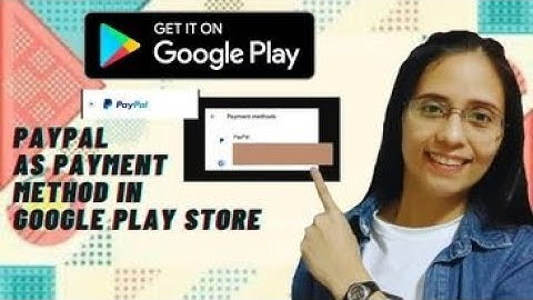 HOW TO ADD PAYPAL AS PAYMENT METHOD IN GOOGLE PLAY STORE