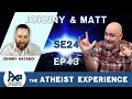 The Atheist Experience 24.43 with Matt Dillahunty & Johnny P. Angel