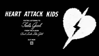 Heart Attack Kids - Feels Good (Official Audio)