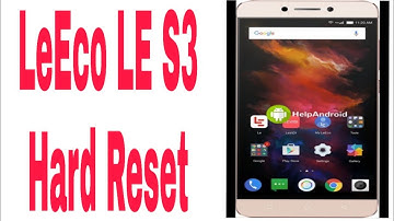 LeEco LE S3 hard reset