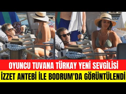 Tuvana Türkay ile İzzet Antebi tatilde! Güzelliği ile plajı mest etti!