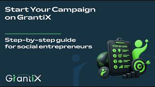 How to Start a Fundraising Campaign on GrantiX | Step-by-Step Guide