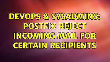 DevOps & SysAdmins: postfix reject incoming mail for certain recipients
