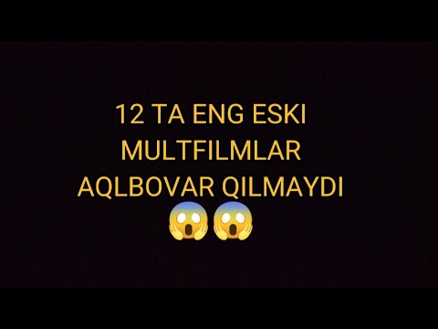 12 TA ENG ESKI MULTFILMLAR || 12 ТА ЭНГ ЭСКИ МУЛТФИЛМЛАР