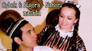 Oybek & Nigora - Nahori nashta