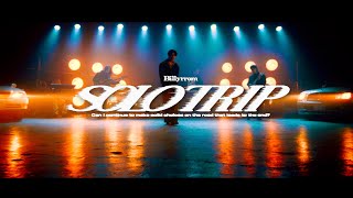 Billyrrom - "Solotrip"【Official Music Video】
