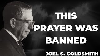 Stop Everything: This Forbidden Prayer Joel Goldsmith Used Will Change Your Destiny