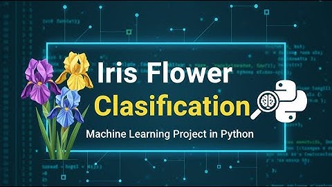 Iris Flower Classification using Logistic Regression, kNN, Decision Tree & SVM