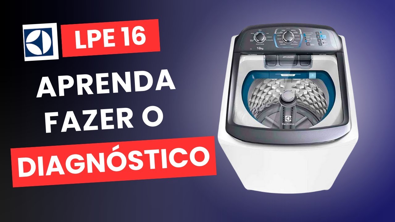 ELECTROLUX LPE16 NÃO AGITA E NÃO CENTRIFUGA