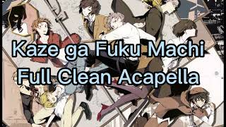 Bungo Stray Dogs Ending 2.- Kaze ga Fuku Machi by Luck Life (FULL Clean Acapella)