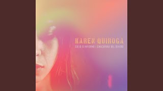 Video thumbnail of "Karen Quiroga - Cielo o Infierno / Chacarera del Olvido"