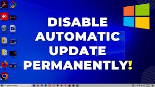 Disable Windows Automatic Updates on Windows 10 Permanently now!