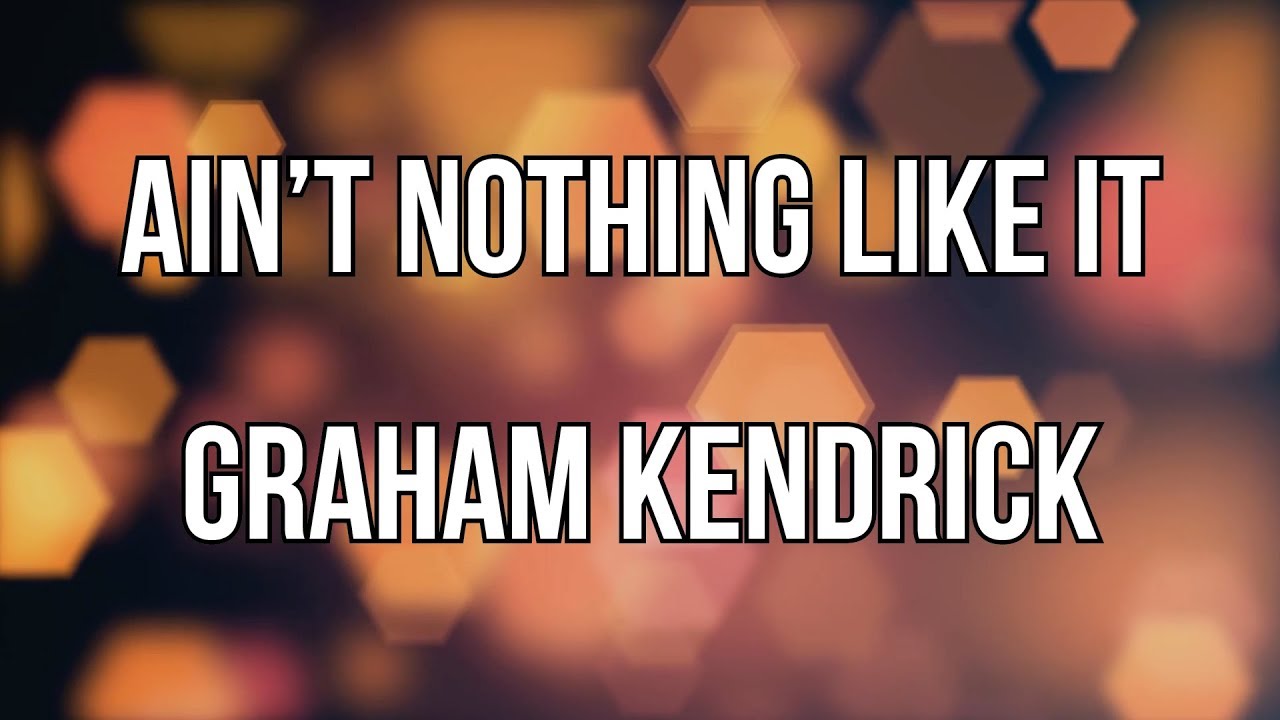 Aint Nothing Like It Lyric Video Graham Kendrick From Rumours Of Angels Youtube