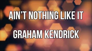 Aint Nothing Like It (Lyric Video) Graham Kendrick from Rumours of Angels chords