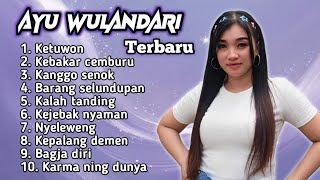 Download Lagu FULL ALBUM TERBARU 2026 AYU WD KETUWON - KEBAKAR CEMBURU - KANGGO SENOK  MP3