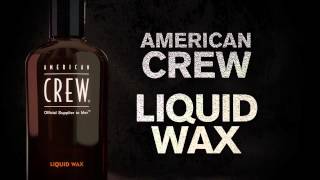 American Crew  Liquid Wax - Видео от Уход за волосами