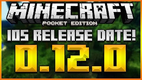 ★0.12.0 IOS RELEASE DATE! MINECRAFT POCKET EDITION 0.12.0 - SUBMITTED TO APPLE STORE + RELEASE DATE★