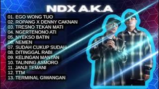 Download lagu NDX AKA PLAYLIST FULL ALBUM 2025 - EGO WONG TUO