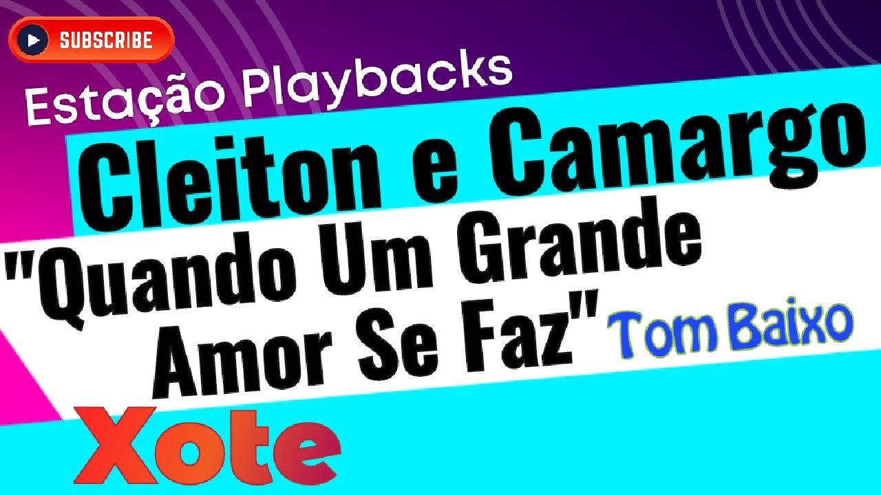 Cleiton e Camargo - Quando Um Grande Amor Se Faz - (Xote) - Playback