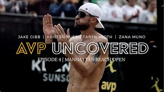 AVP Uncovered | A Monumental Manhattan Beach Open | Episode 4