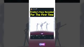Franky's Face Reveal For The First Time