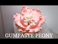 Gumpaste Peony Tutorial