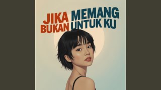 Download Lagu Jika Memang Bukan Untuk Ku MP3 Download Lagu Jika Memang Bukan Untuk Ku MP3