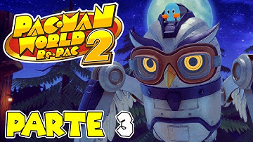 ¡PAC-MAN CONTRA EL BÚHO MECÁNICO! | PARTE #3 | PAC-MAN WORLD 2 Re-PAC