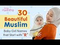 30 beautiful muslim baby girl names that start with r