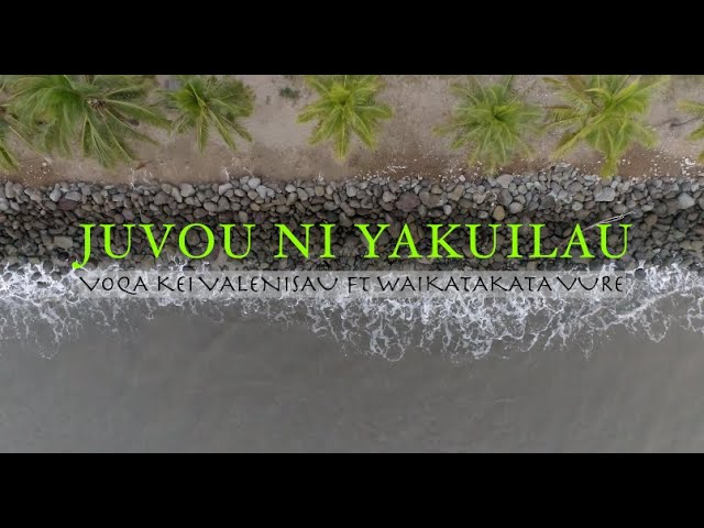 Voqa Kei Valenisau ft Waikatakata Vure - Juvou Ni Yakuilau (Official Music Video) class=