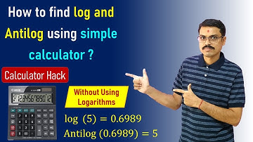 How to find log and antilog using Simple Calculator ? | Without using log table | Feel the Physics