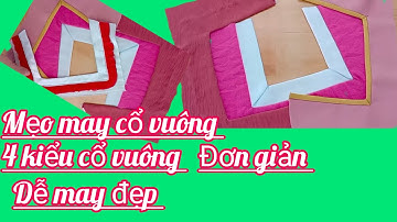 Mẹo may vá & 4 cách may cổ vuông nhanh đẹp