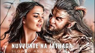 Nuvvunte na jathaga | Slowed and reverbed 💖 | I movie | #slowedandreverb #lovestatus #arrahman