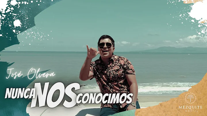 Jos Olvera - Nunca Nos Conocimos