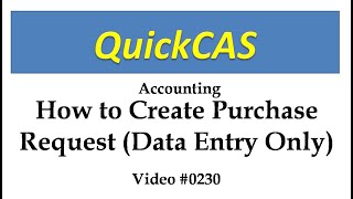 0230 Accounting - How to Create Purchase Request (Data Entry Only)