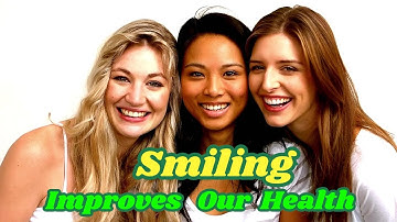 10 Ways Smiling Improves Our Health