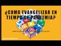 ¿Cómo evangelizar en tiempos de Pandemia?| Taller |David Burgos 🔥