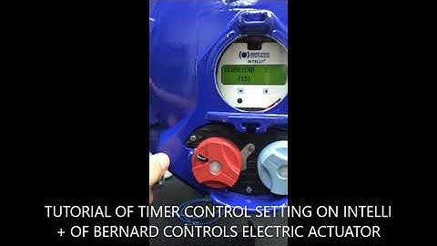 TUTORIAL TIMER SETTING ON INTELLI+ - BERNARD CONTROLS - ELECTRIC ACTUATOR