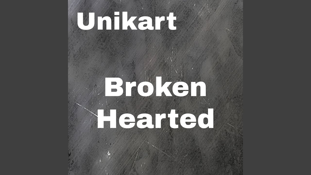 Watch Broken Hearted on YouTube Watch Broken Hearted on YouTube