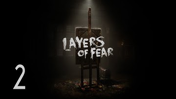 Layers of Fear - Walkthrough Part 2 Gameplay