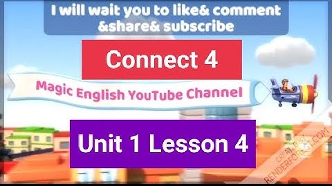استماع Unit 1 Lesson 4 connect 4