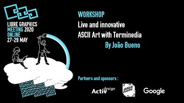 LGM 2020 - Live and innovative ASCII Art with Terminedia By Joāo Bueno