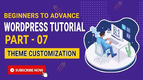 WordPress Bangla tutorial | WordPress Theme Customization | Part-07