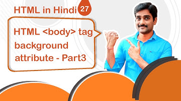 HTML body Tag background Attribute Part 3 - HTML in Hindi Tutorial 27 🚀