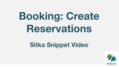 Sitka Snippet Video - Booking: Create Reservations