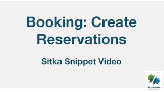 Sitka Snippet Video - Booking: Create Reservations