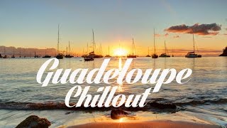Beautiful GUADELOUPE Chillout and Lounge Mix Del Mar
